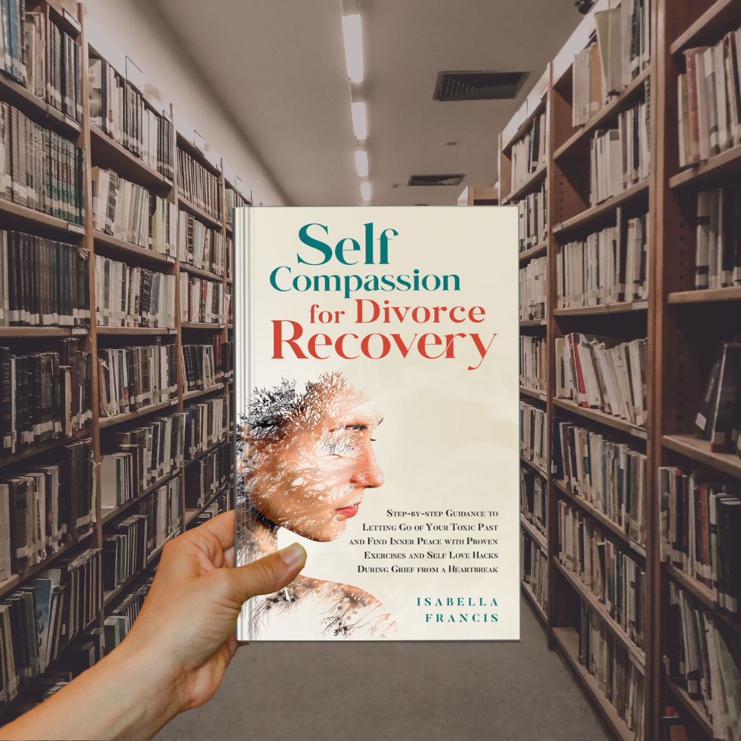 Self-Compassion for Divorce Recovery